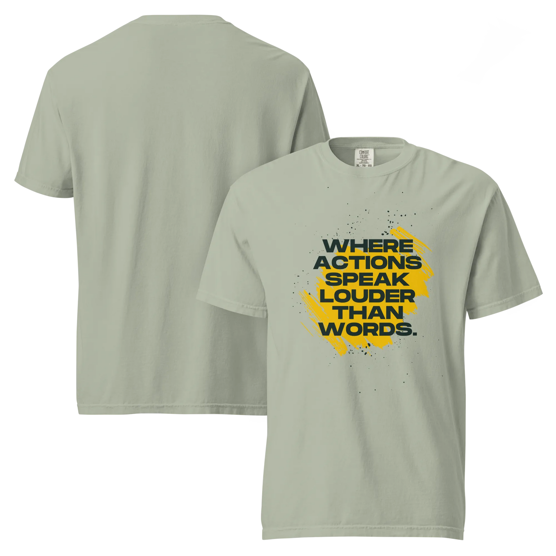 Actions Speak Louder Tee