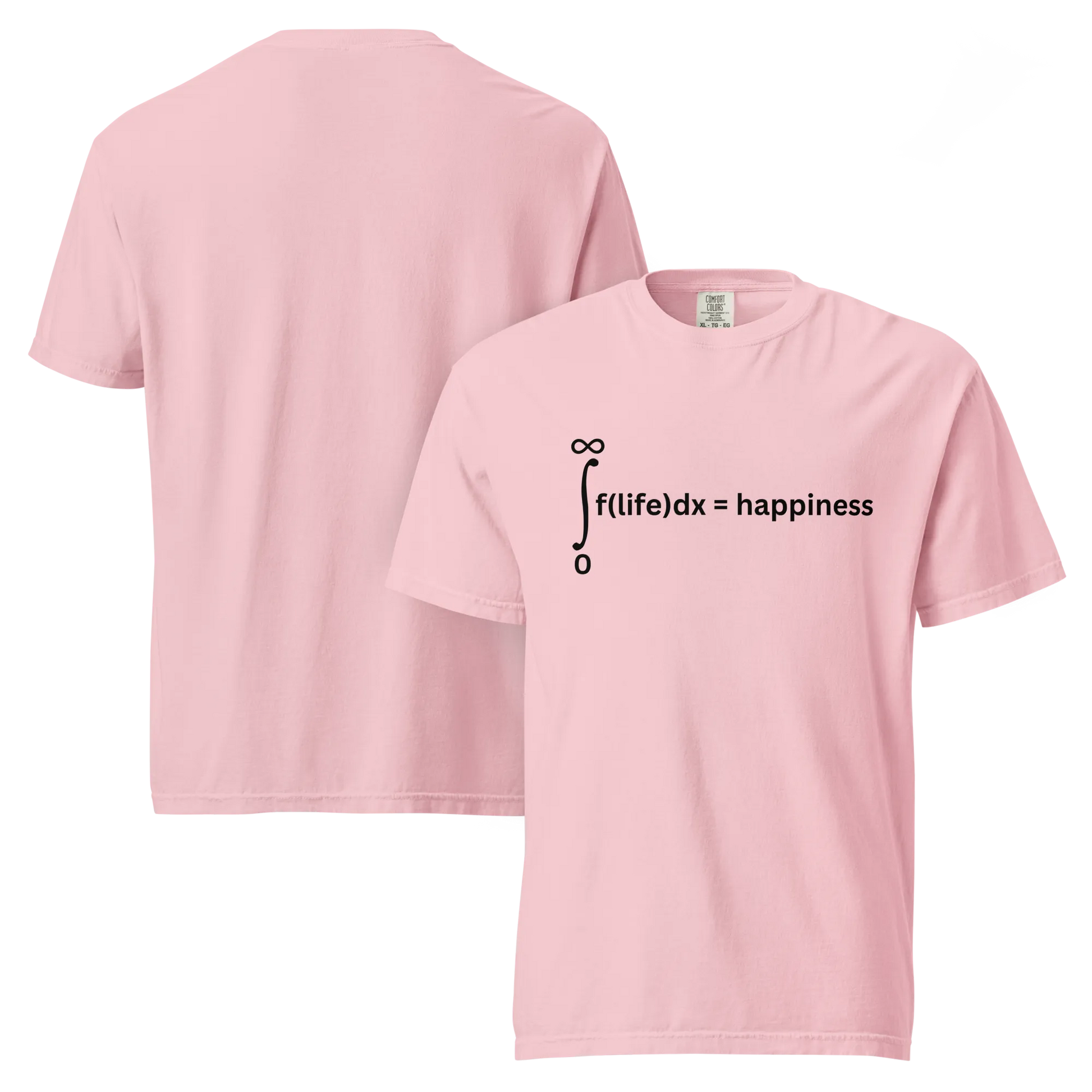 Life Is Happiness T-Shirt