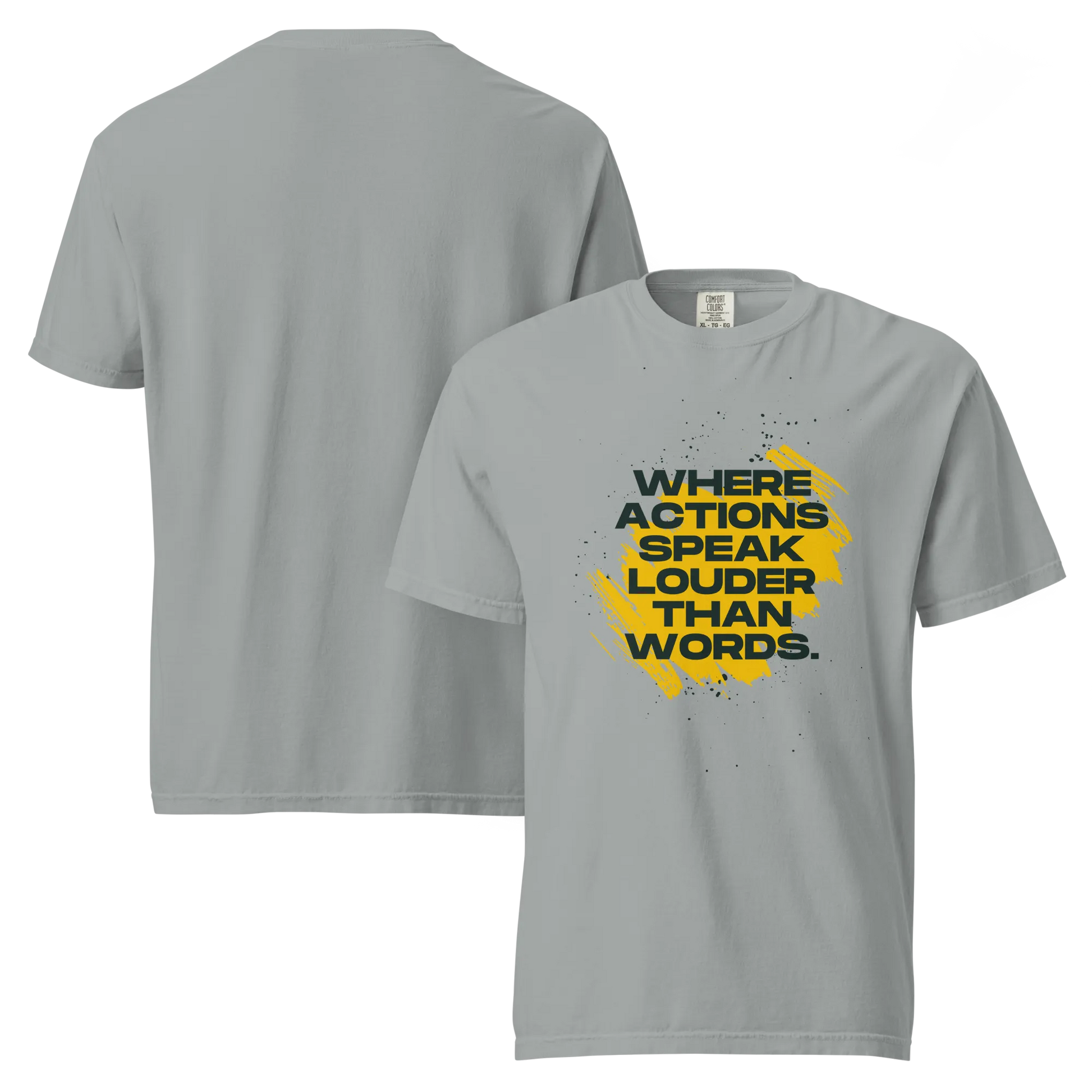 Actions Speak Louder Tee