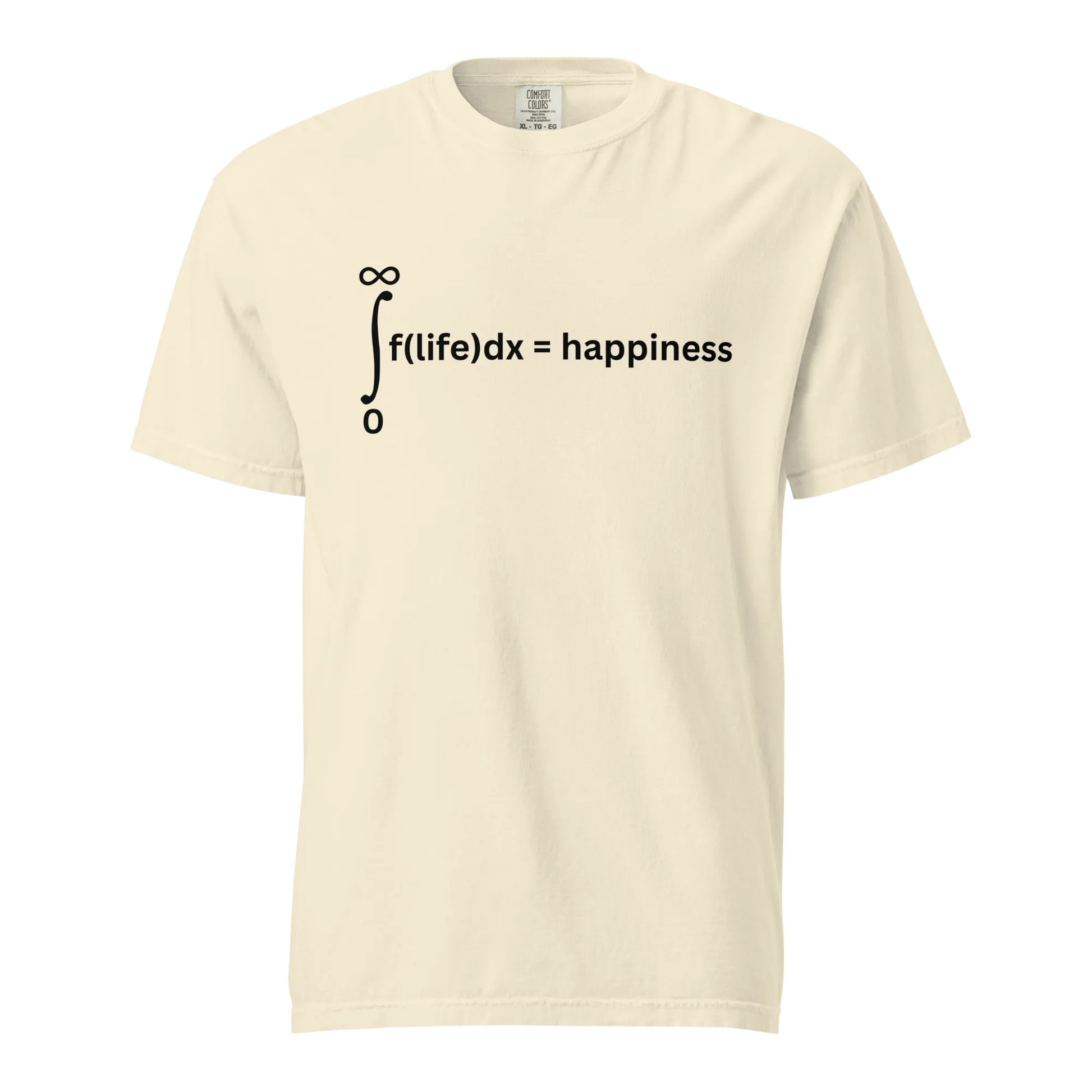 Life Is Happiness T-Shirt