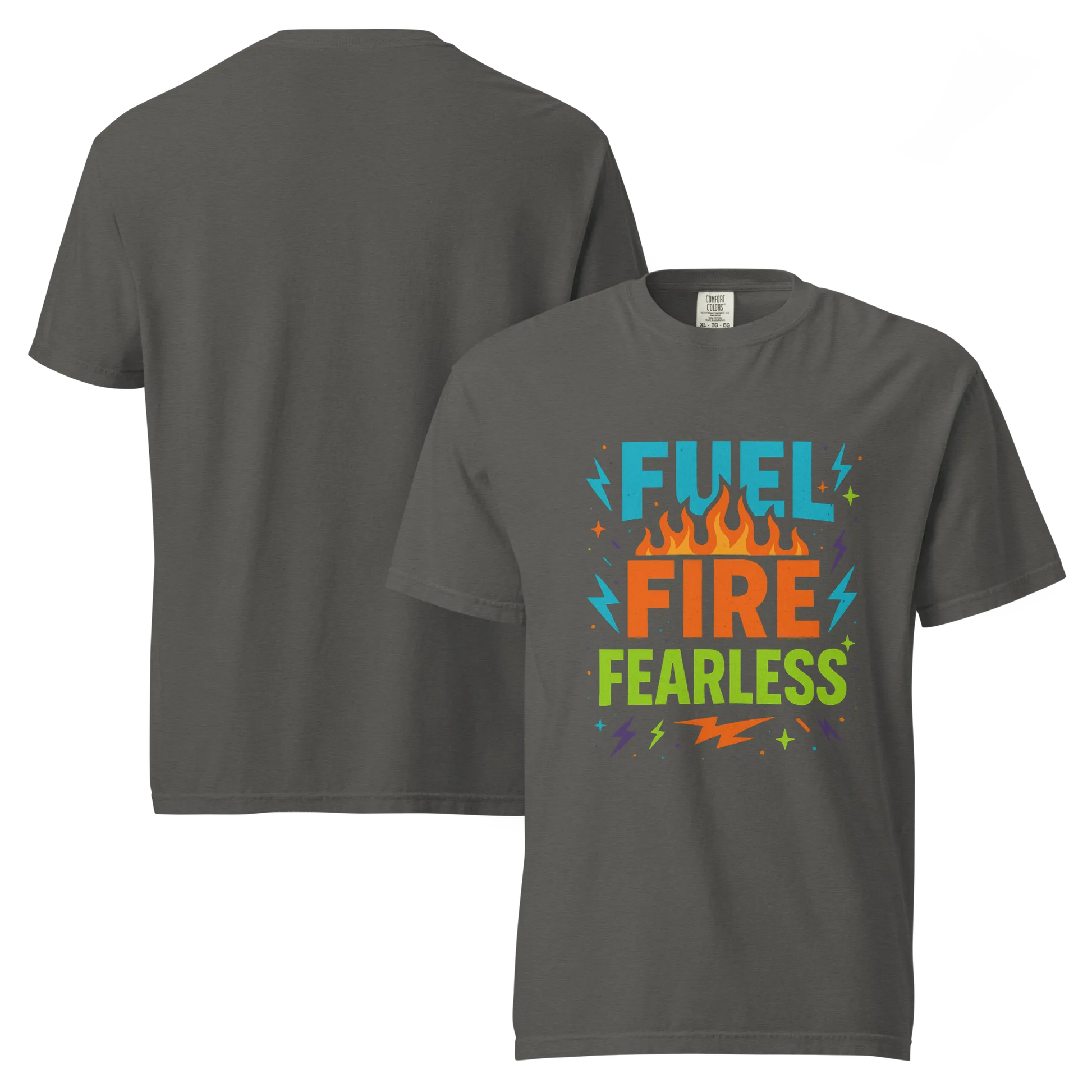 Fuel Fire Fearless T-Shirt
