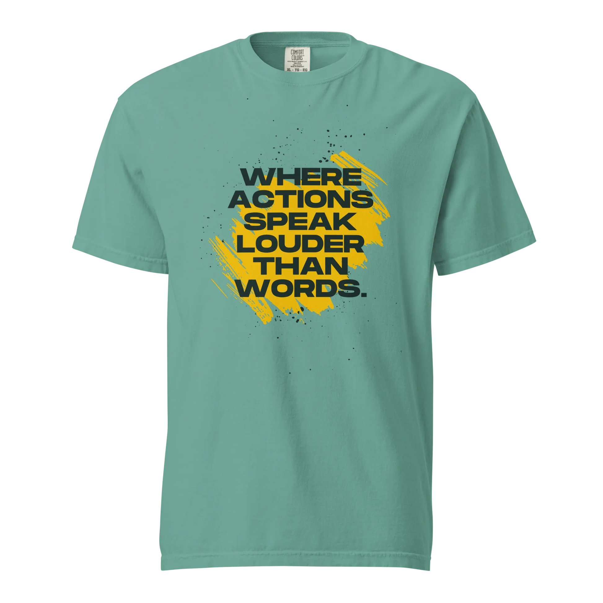 Actions Speak Louder Tee