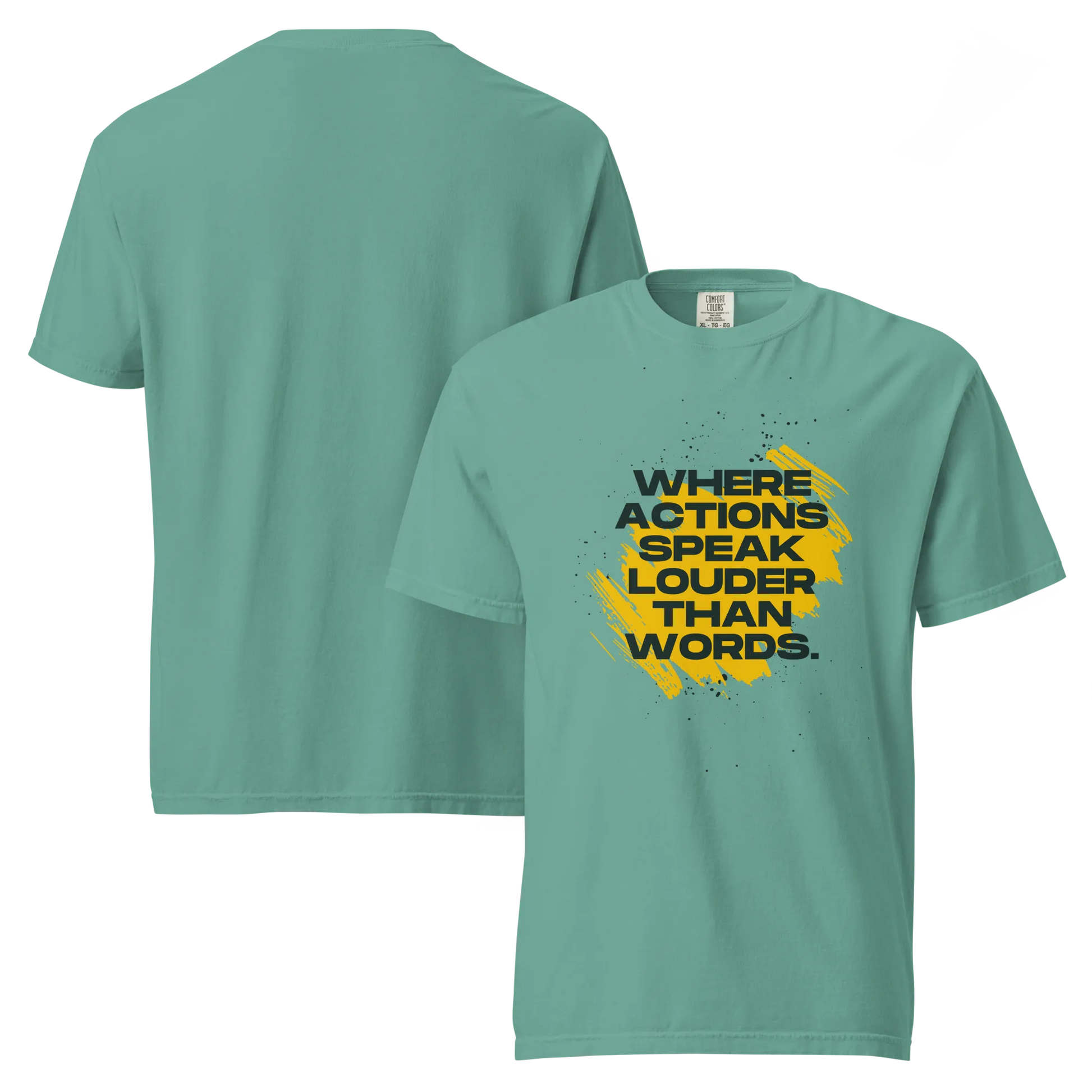 Actions Speak Louder Tee