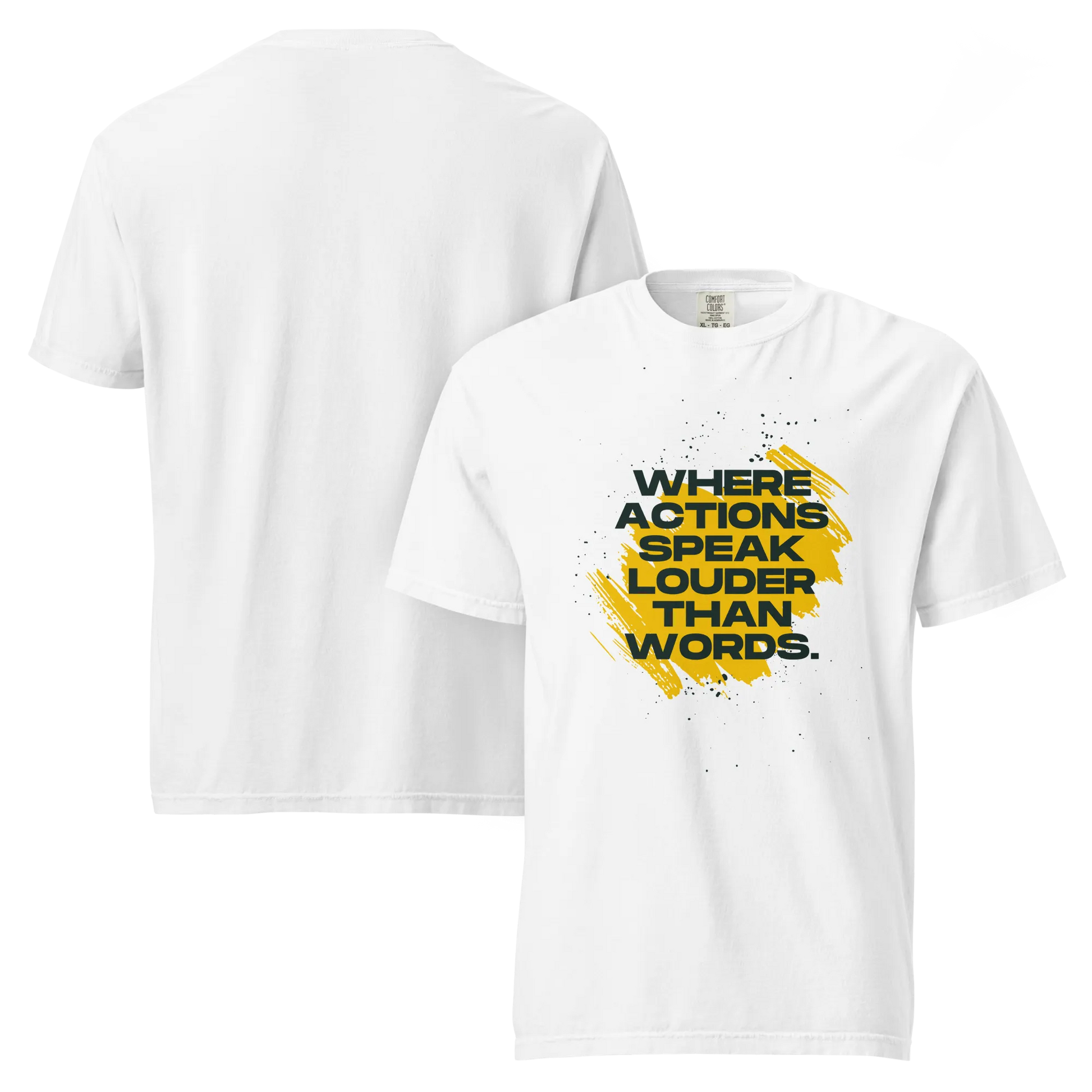 Actions Speak Louder Tee